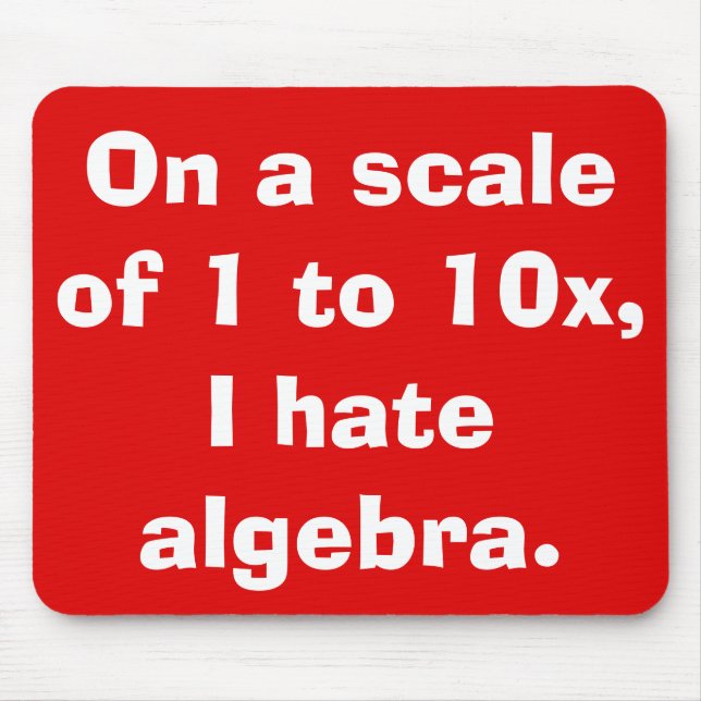 Ich hasse Algebra Mousepad (Vorne)