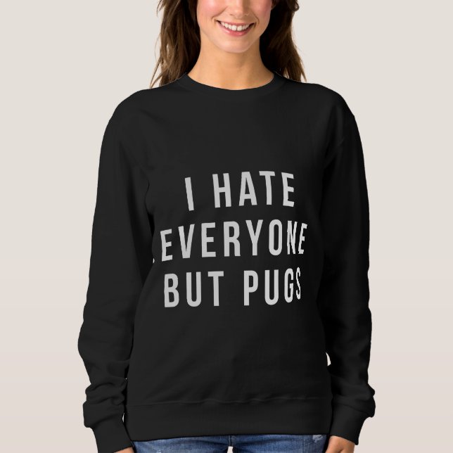 Ich hasse alle außer Möpsen Shirt Mops, Funny Mops (Vorderseite)