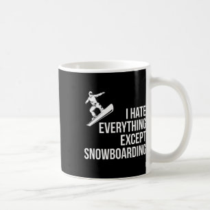 Ich hasse alles außer Winter Funny Snowboarden T Kaffeetasse