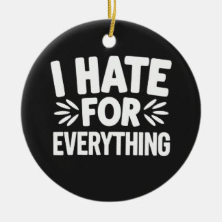 Ich hasse alles keramik ornament