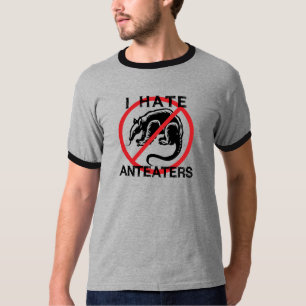 Ich hasse Anteaters T-Shirt