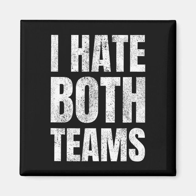Ich hasse beide Mannschaften Sportfussball Basketb Magnet (Vorne)