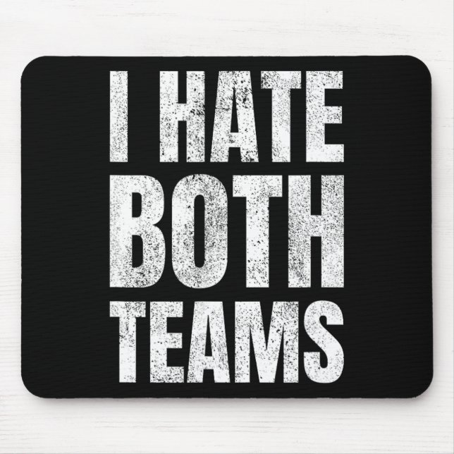 Ich hasse beide Mannschaften Sportfussball Basketb Mousepad (Vorne)