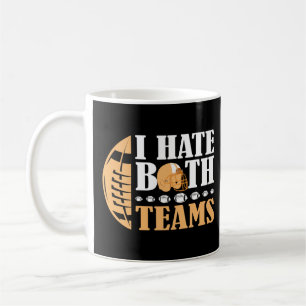 Ich hasse beide Teams Funny American Football Kaffeetasse
