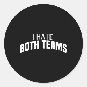 Ich hasse beide Teams Funny Football Runder Aufkleber