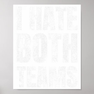 Ich hasse beide Teams Sportfan Footll Sketll Poster