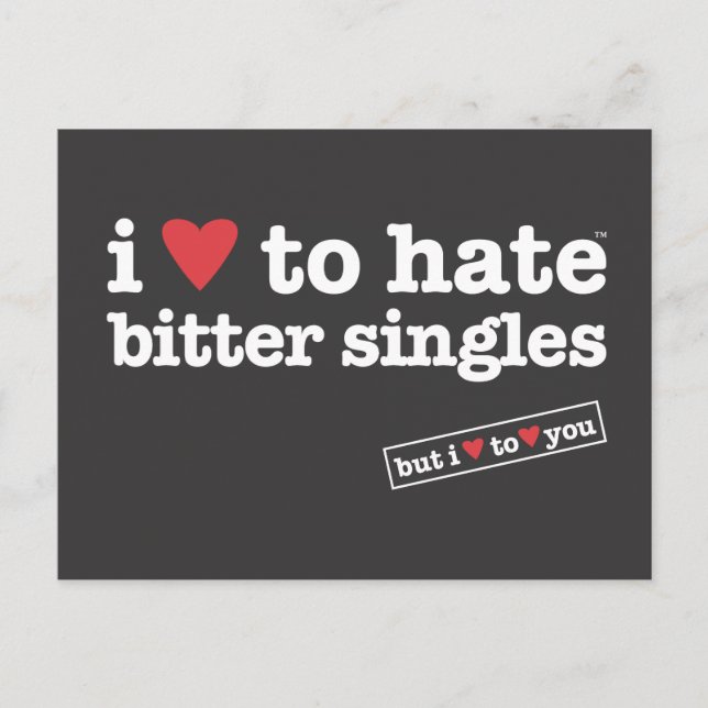 Ich hasse bittere Singles herzlich auf Postkarte (Vorderseite)