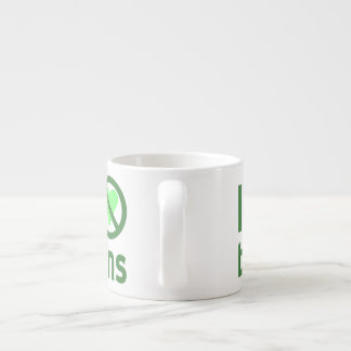 Ich hasse Bohnen Grüner Text Espressotasse