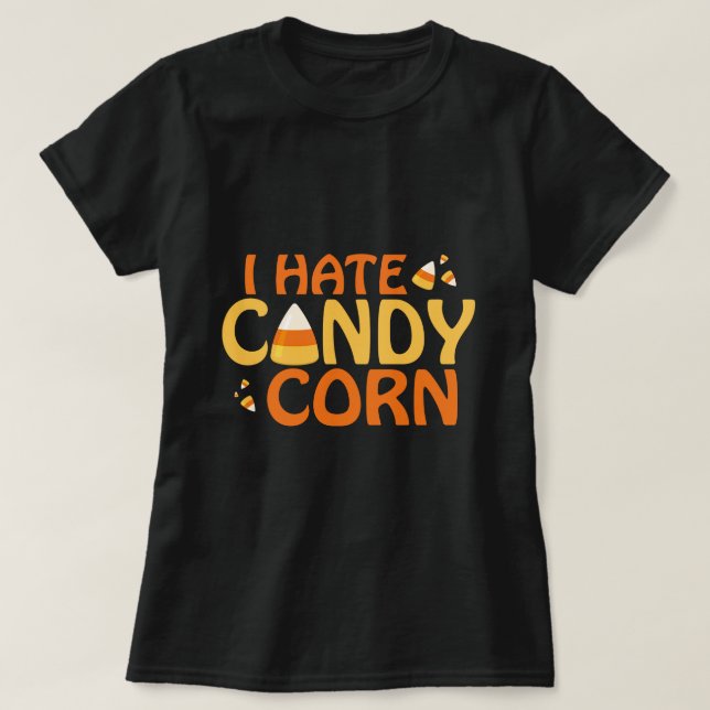 Ich hasse Candy Corn T-Shirt (Design vorne)