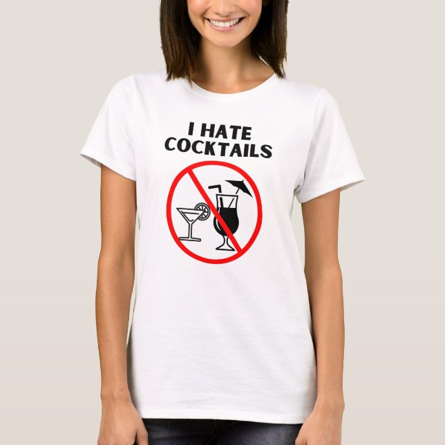 Ich hasse Cocktails T-Shirt (Vorderseite)