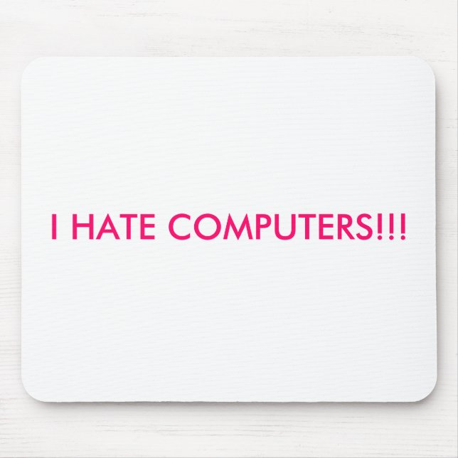 ICH HASSE COMPUTER!!! MOUSEPAD (Vorne)