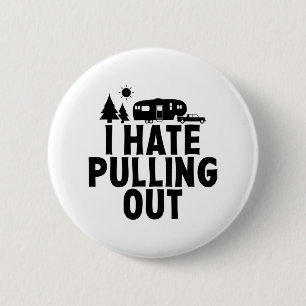 Ich hasse das Ausziehen des Camping-5th-Wheel-Camp Button