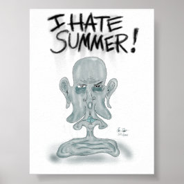 ICH HASSE DEN SOMMER! - Schwitzen und Schmelzen Poster
