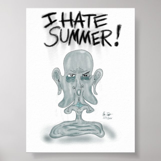ICH HASSE DEN SOMMER! - Schwitzen und Schmelzen Poster (Vorne)