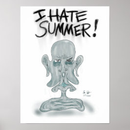 ICH HASSE DEN SOMMER! Schwitzen und Schmelzen Poster