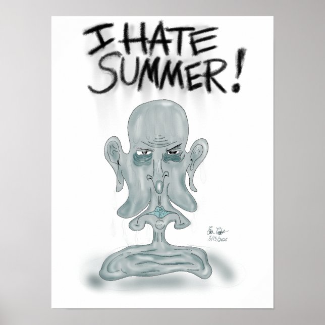 ICH HASSE DEN SOMMER! Schwitzen und Schmelzen Poster (Vorne)