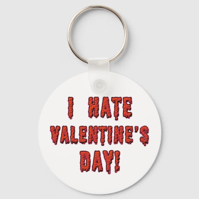 Ich hasse den Valentinstag Schlüsselanhänger (Vorderseite)