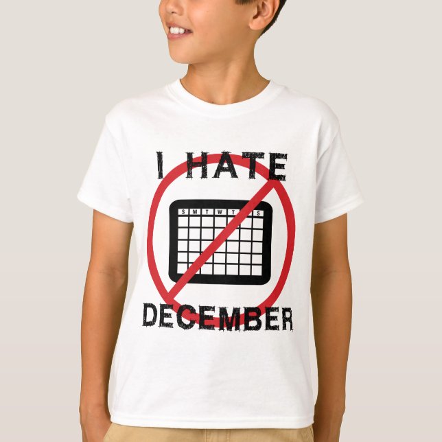 Ich hasse Dezember T-Shirt (Vorderseite)