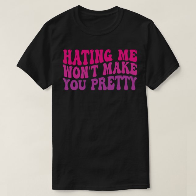 Ich hasse dich nicht hübsch 2 T-Shirt (Design vorne)