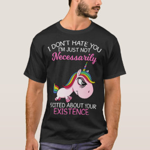 Ich hasse dich nicht, ich bin einfach nicht einzig T-Shirt