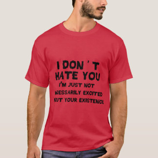 Ich hasse dich nicht Mädchen T-Shirt