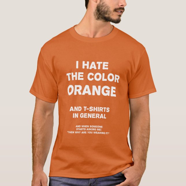 Ich hasse die Farborange und -T - Shirts im (Vorderseite)