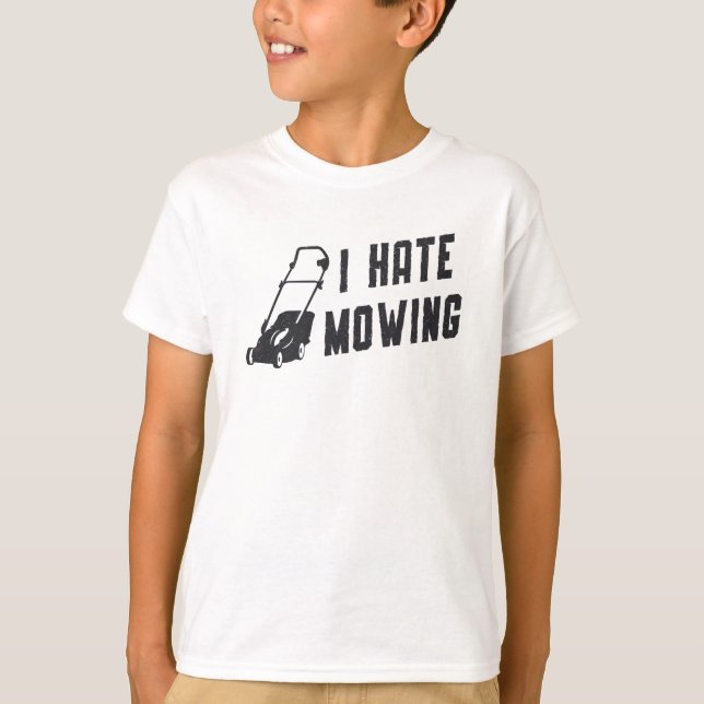 Ich hasse die Rasenmäher Mähen T-Shirt (Vorderseite)