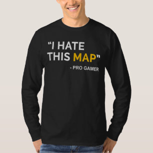Ich hasse diese Karte FPS Gamer Definition Pixel G T-Shirt