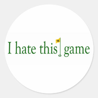 Ich hasse diesen Game Golf Runder Aufkleber