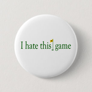 Ich hasse dieses Spiel-Golf Button