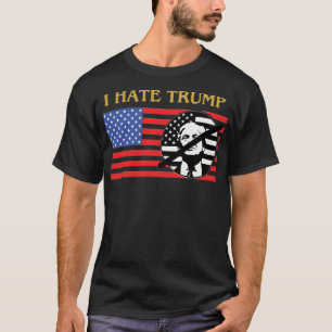 Ich hasse Donald Trump T-Shirt