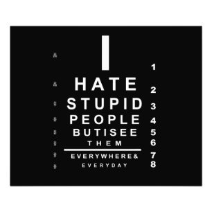 Ich hasse dumme Leute, die auf der Karte stehen Fotodruck