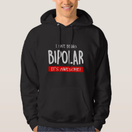 Ich hasse es, bipolar zu sein hoodie
