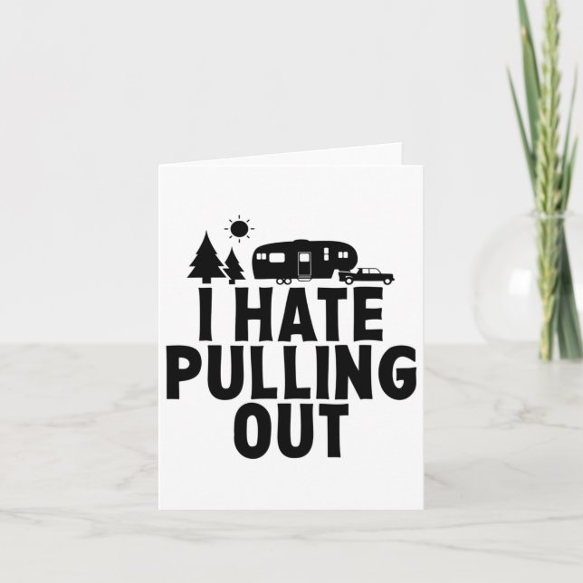 Ich hasse es, Camping 5. Rad Camper Rv Cam abzuzie Karte (Vorderseite)