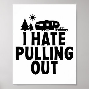 Ich hasse es, den Camping-5th-Wheel-Camper-RV-Camp Poster