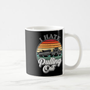 Ich hasse es, ein Retro-Bootsanglerboot rauszuzieh Kaffeetasse