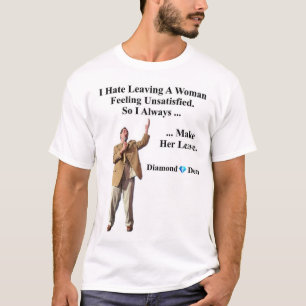Ich hasse es, ein weibliches Gefühl nicht zufriede T-Shirt