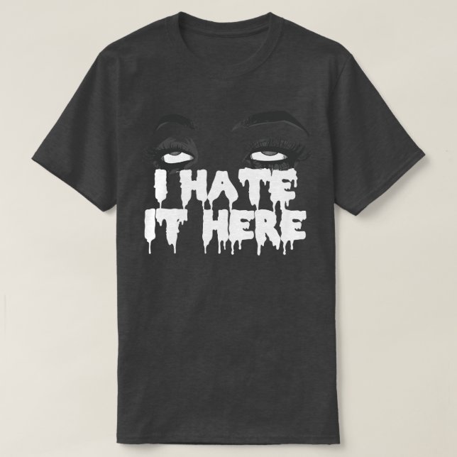Ich hasse es hier dunkel T-Shirt (Design vorne)