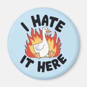 Ich hasse es hier Silly Goose Meme Magnet