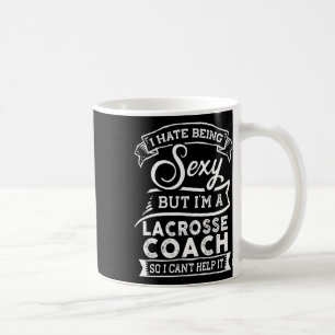 Ich hasse es, ich bin Lacrosse Coach zu sein Kaffeetasse