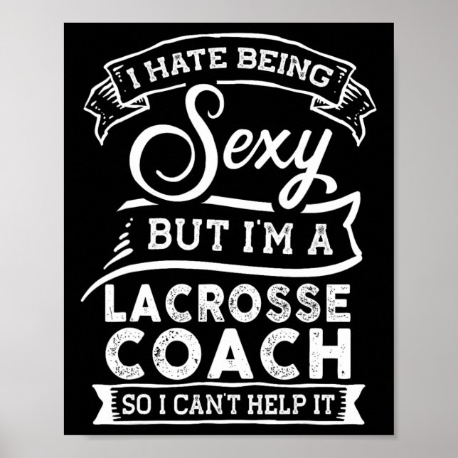 Ich hasse es, ich bin Lacrosse Coach zu sein Poster (Vorne)