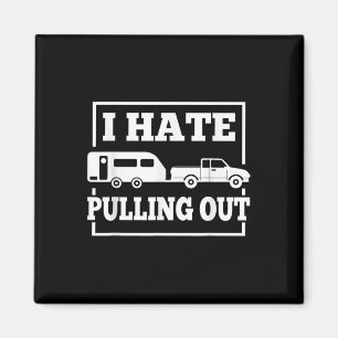 Ich hasse es, lustige Campinganhänger-Reise heraus Magnet