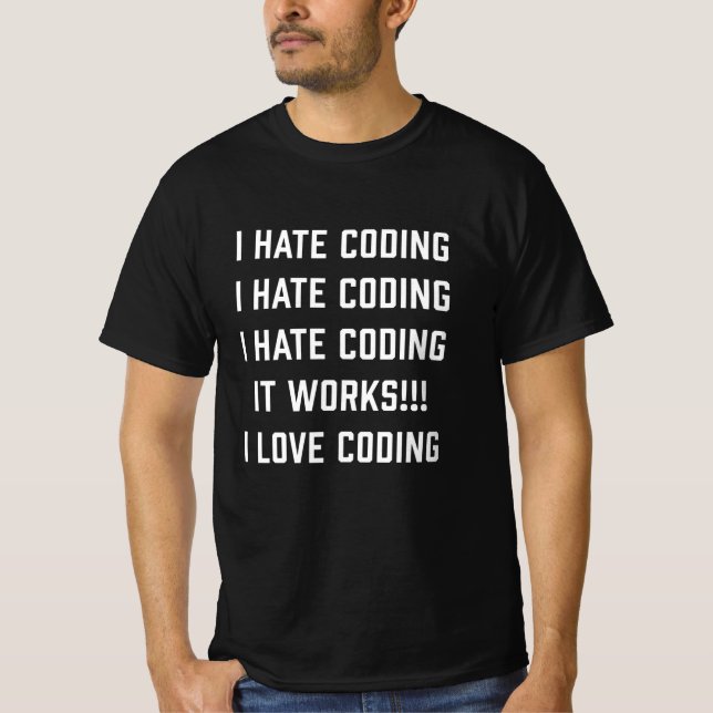 Ich hasse es, lustige Geschenke für Codefreunde zu T-Shirt (Vorderseite)