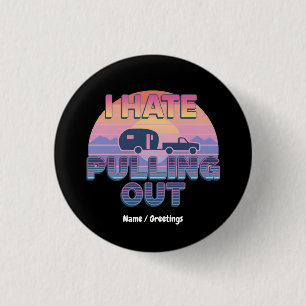 Ich hasse es, lustige RV-Camping-Design herauszuzi Button