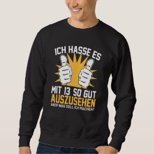 Ich Hasse es mit 13 so gut Sakko auf Daughter Sweatshirt