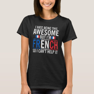 Ich hasse es, Phantastisch zu sein, aber ich Franz T-Shirt
