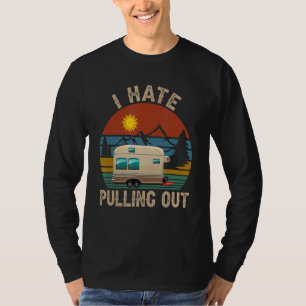 Ich hasse es, Vintages Camping für den Camper zu z T-Shirt