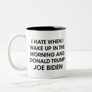 ich hasse es, wenn ich morgens aufwache, Joe Biden Zweifarbige Tasse