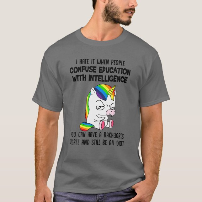 Ich hasse es, wenn Leute Bildung mit Intel verwech T-Shirt (Vorderseite)