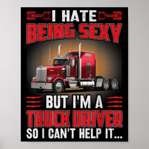 Ich hasse es, Y zu sein, aber ich bin LKW-Fahrer, Poster